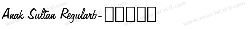 Anak Sultan Regularb字体转换